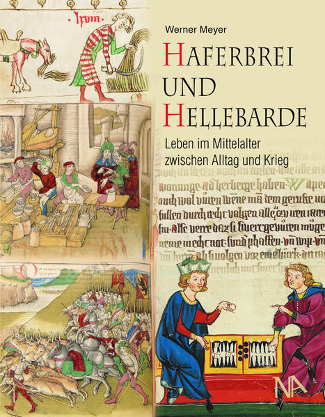 Werner Meyer: Haferbrei und Hellebarde, Oppenheim: Nünnerich & Asmus 2021.