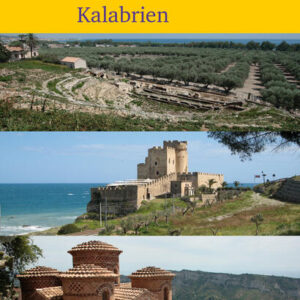 Die 50 bekanntesten archäologischen und historischen Stätten in Kalabrien