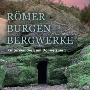 Römer, Burgen, Bergwerke